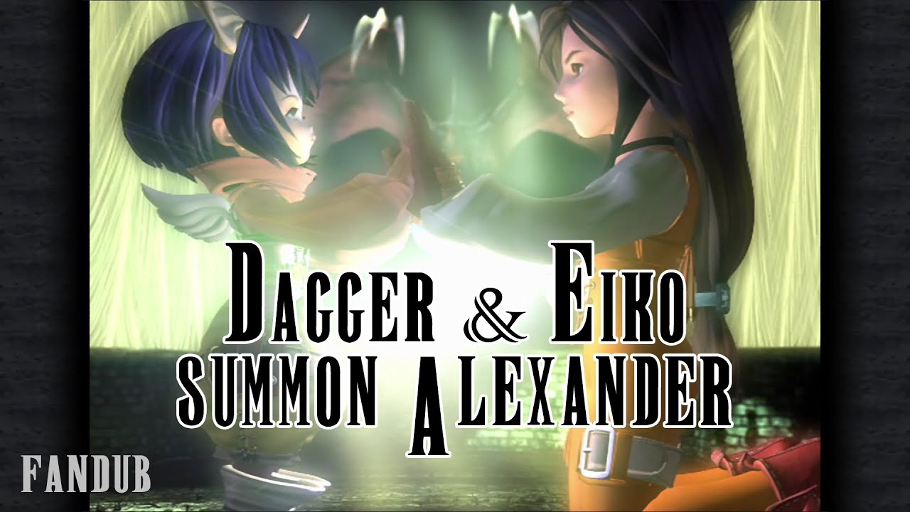 Dagger and Eiko Summon Alexander [Final Fantasy IX Fandub]