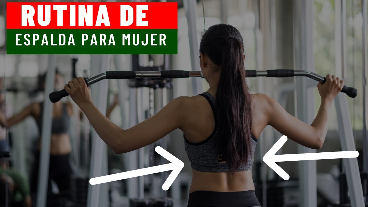 EJERCICIOS PARA ESPALDA EN EL GYM MUJERES 😉