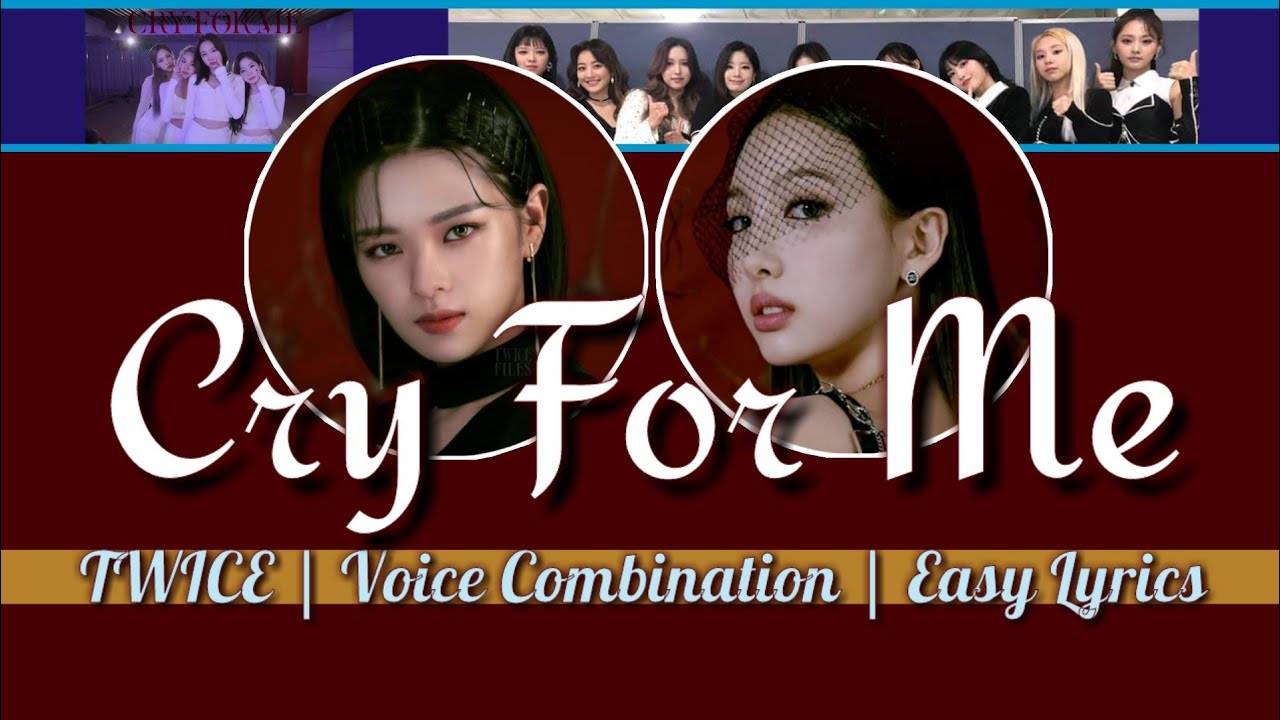 TWICE - 'Cry For Me' Voice Combination | with Easy Lyrics