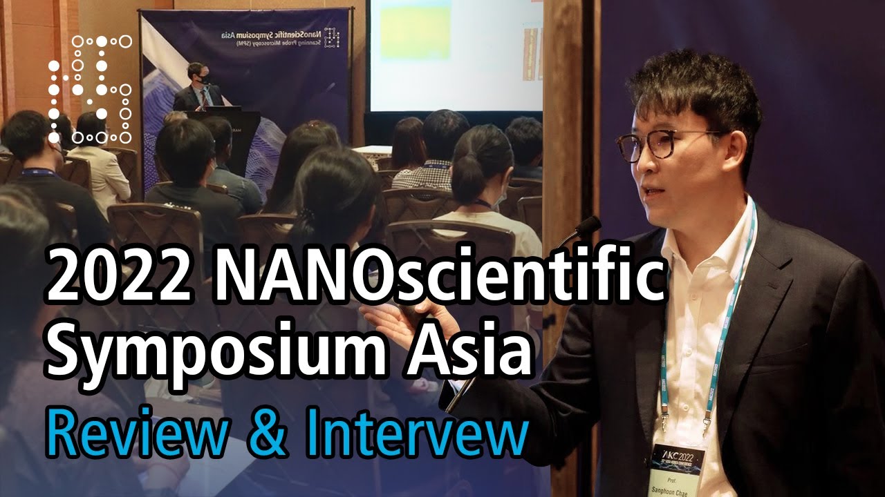2022 NanoScientific Symposium Asia - Review & Interview | 2022NSSAsia Overview