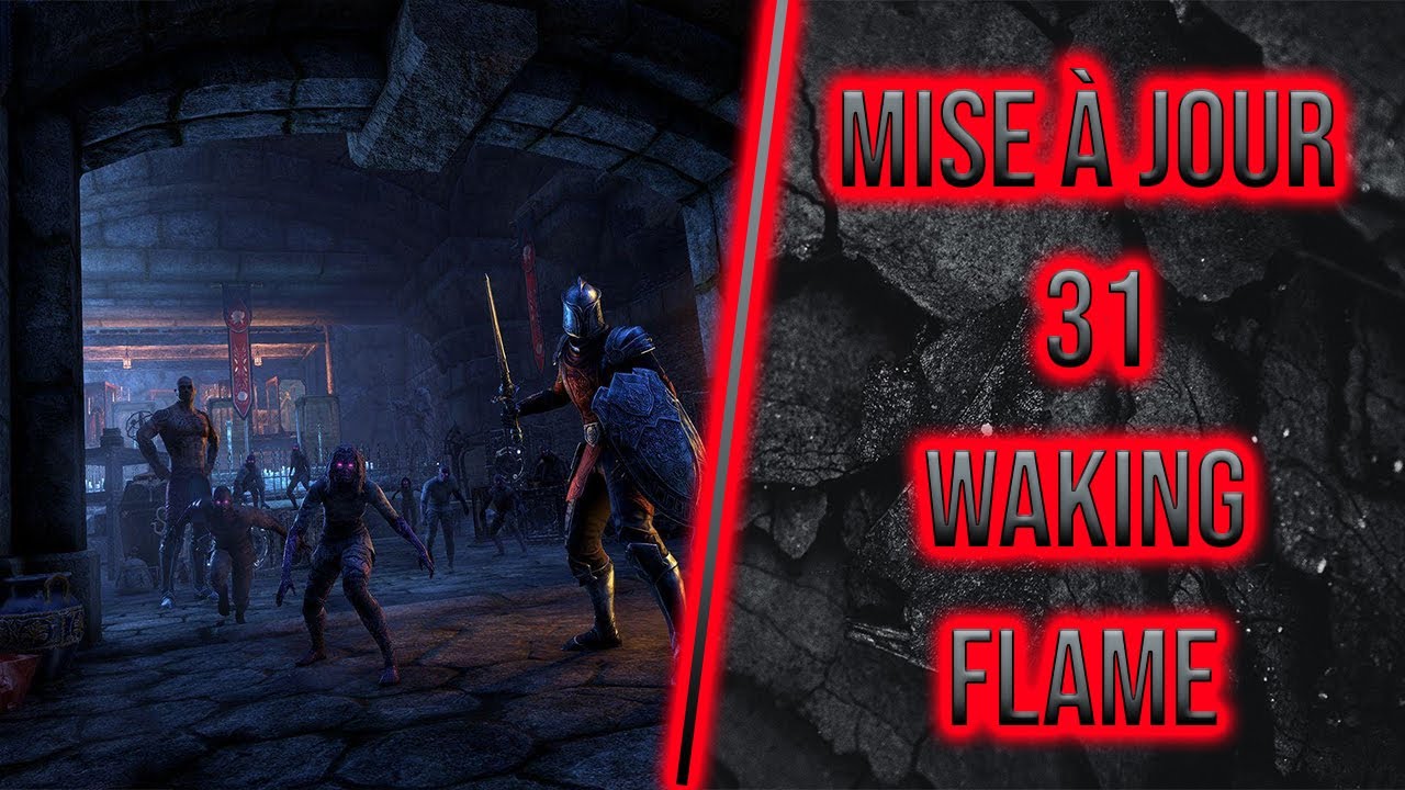 Mise à Jour 31 - Waking Flame - ESO - Blackwood
