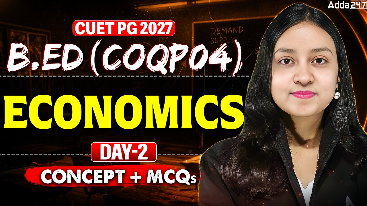 Economics | CUET PG 2027 B.Ed (COQP04) Preparation