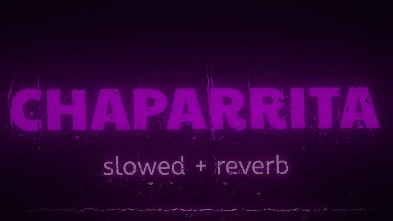 Chaparrita (Slowed + Reverb) Standly, YeriMua