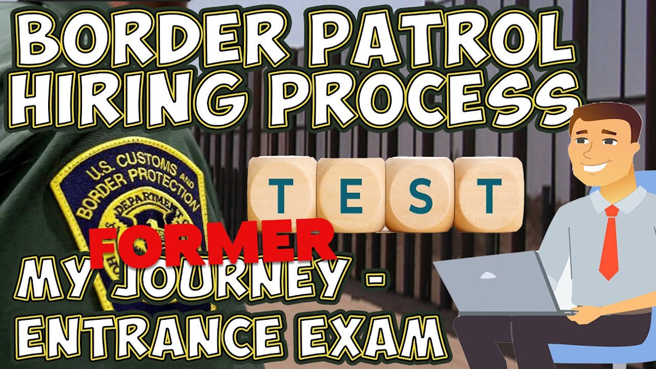 OLD CONTENT | Border Patrol Hiring Process: Entrance Exam (Tips from a Former Applicant)