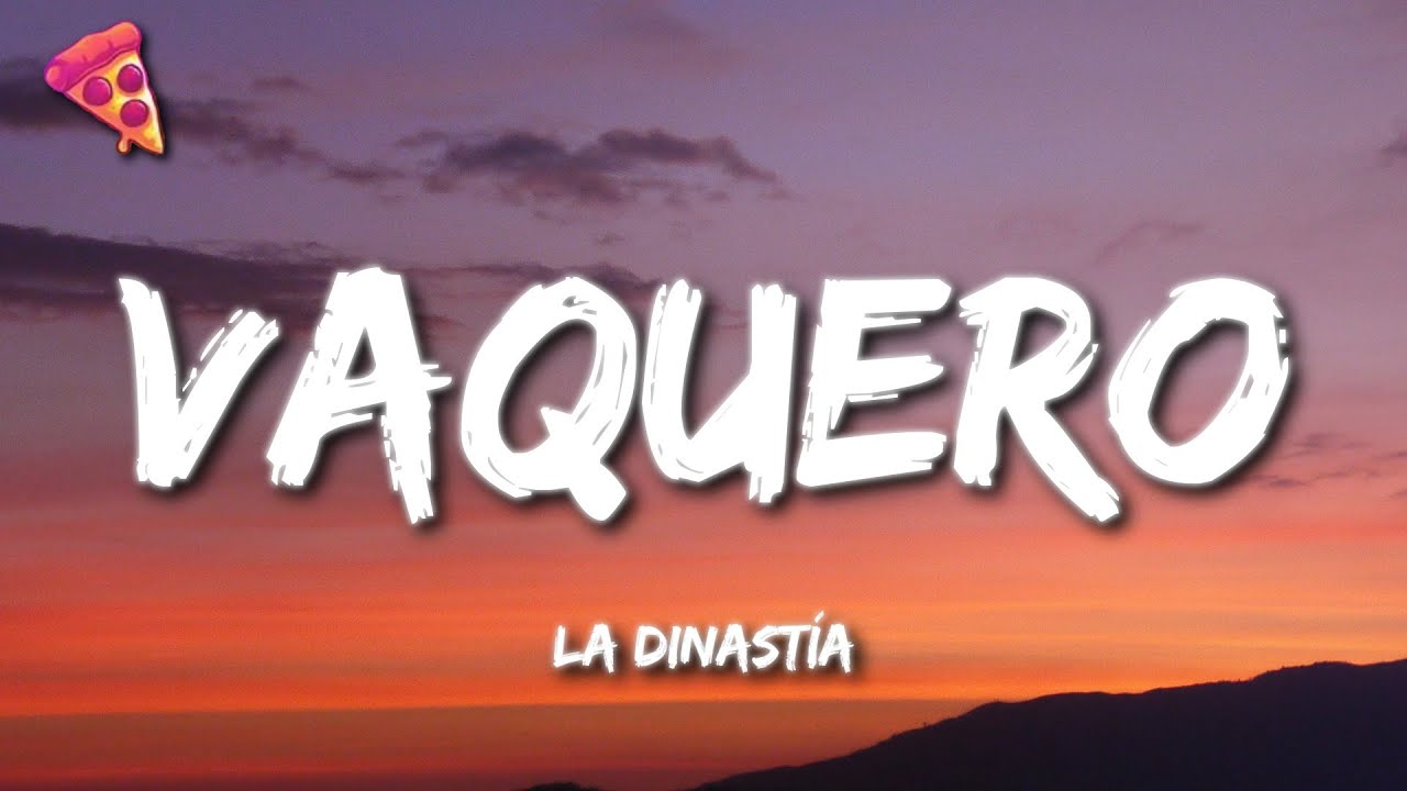 La Dinast&iacute;a - Vaquero