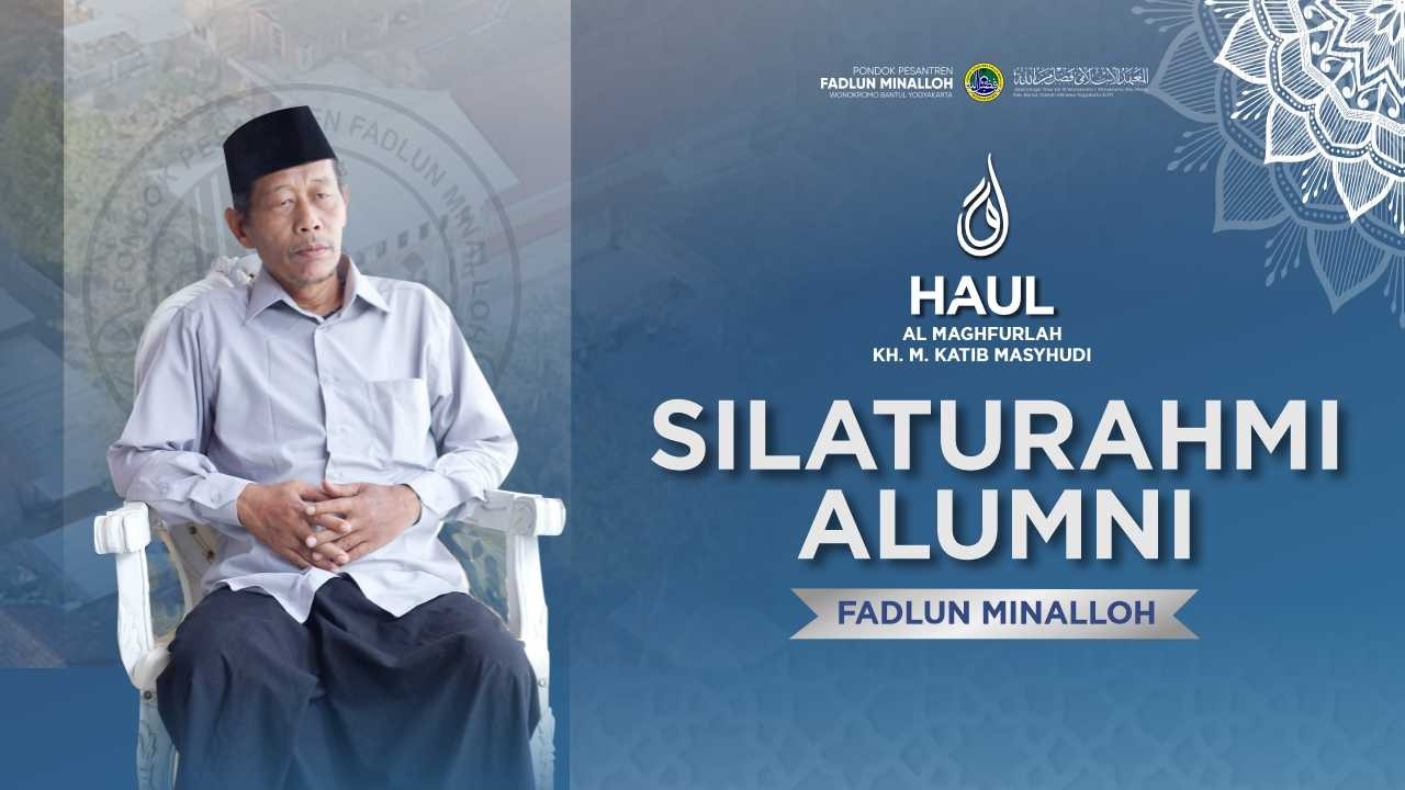SILATURAHMI ALUMNI | Pondok Pesantren Fadlun Minalloh