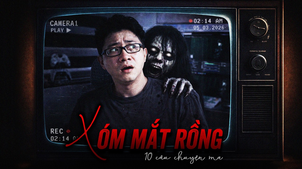 Đọc Chuyện Ma - XÓM MẮT RỒNG - 10 câu chuyện ma CÓ THẬT