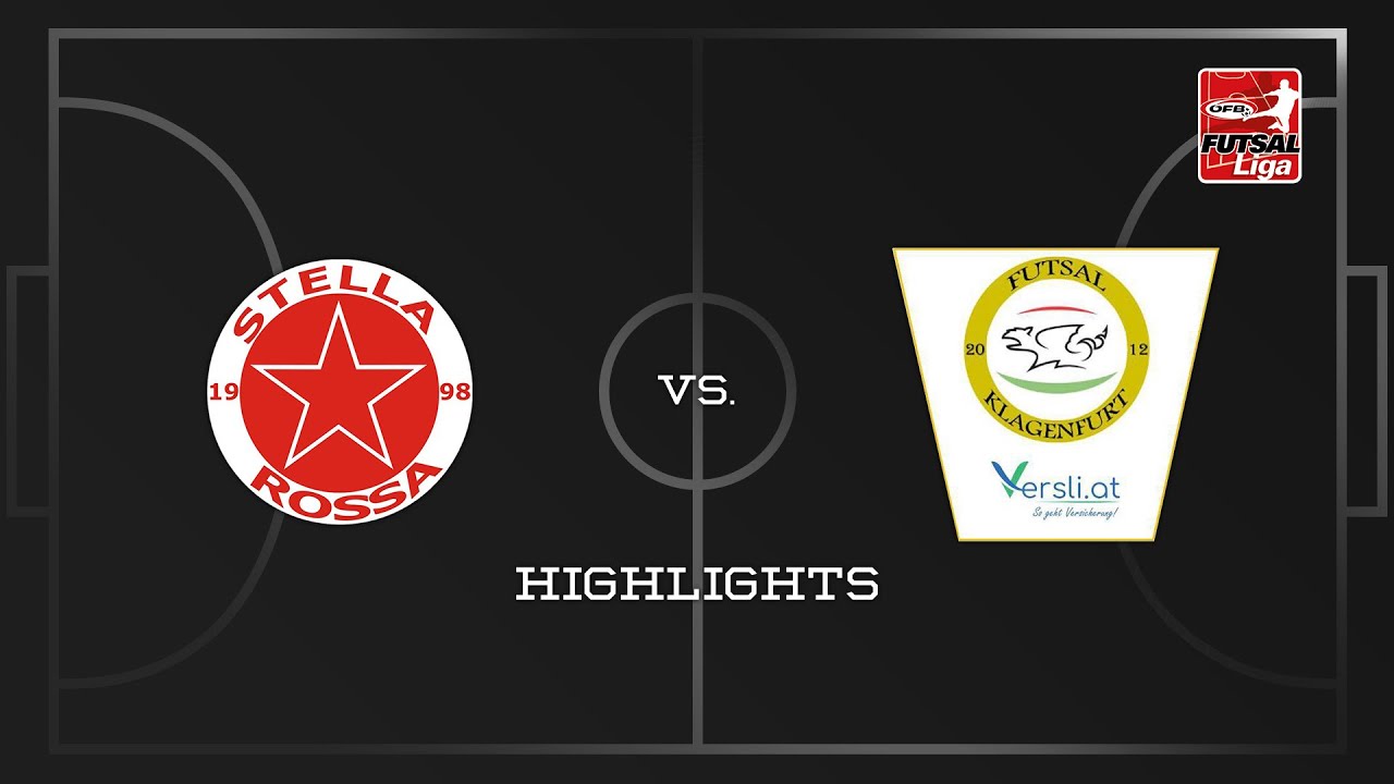 Highlights | Stella Rossa : Futsal versli.at Klagenfurt - 12:8 | 1. ÖFB Futsal Liga