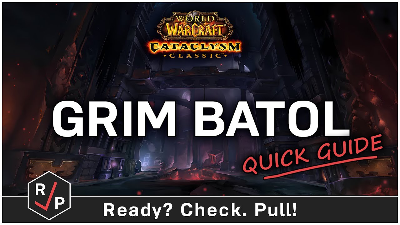Grim Batol Guide - Cataclysm Classic - Heroic / Normal