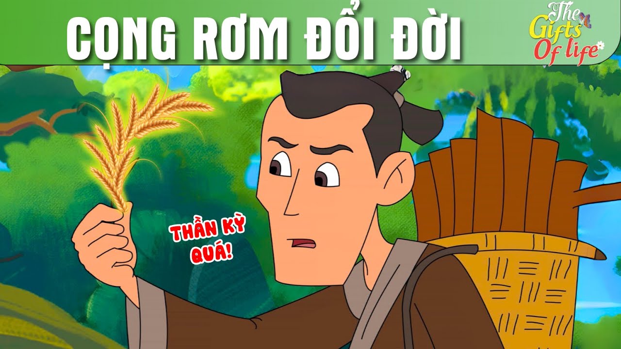 CỌNG RƠM ĐỔI ĐỜI  - The Gift Of Life - Truyện Cổ Tích - Phim Hoạt Hình Quà Tặng Cuộc Sống
