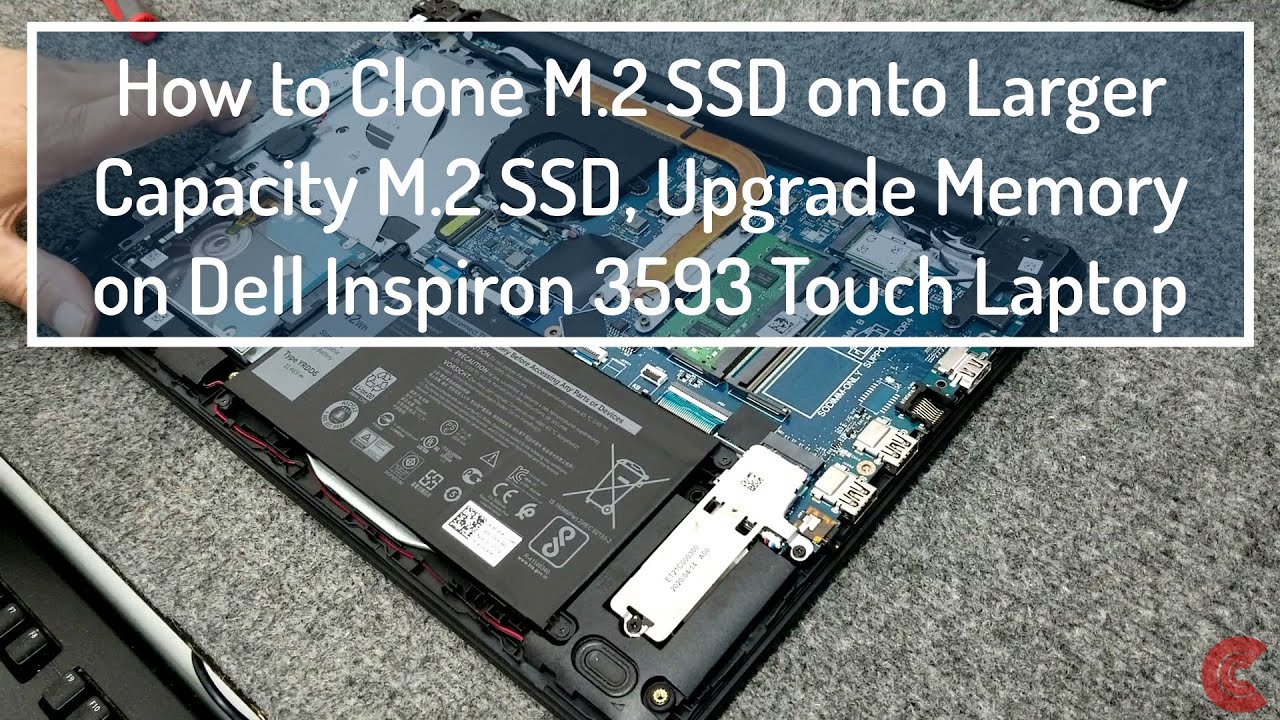 Clone M.2 NVMe SSD to Larger SSD & Memory Upgrade Dell Inspiron 3583