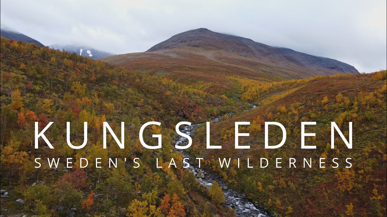 Kungsleden - Hiking the last wilderness of Sweden