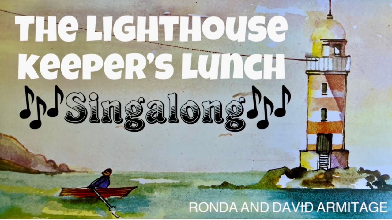 THE LIGHTHOUSE KEEPER’S LUNCH, Narrated Story with added Songs🎶+animation, Singalong, kids/schools