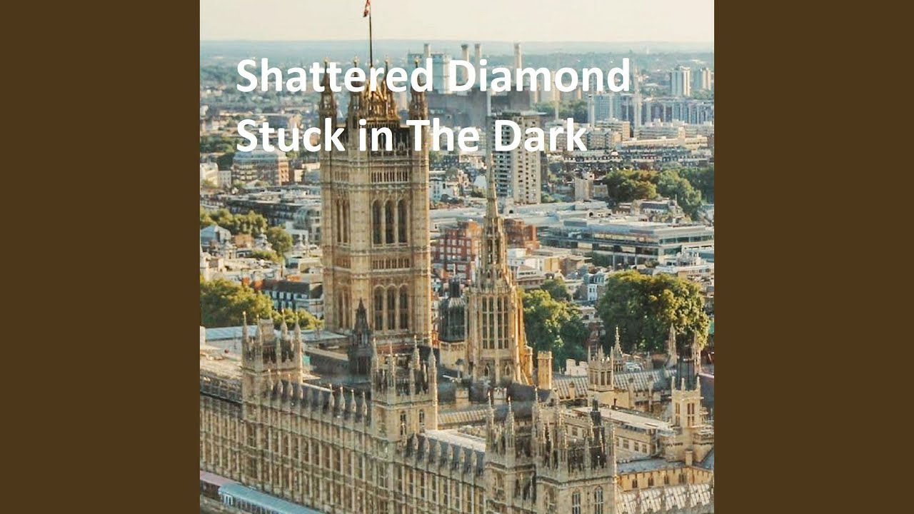 Shattered Diamond Stuck in The Dark