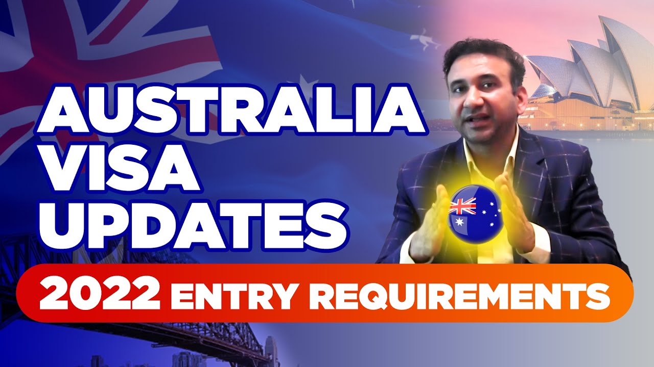 Australia Student Visa | Updates & Entry Requirements 2022