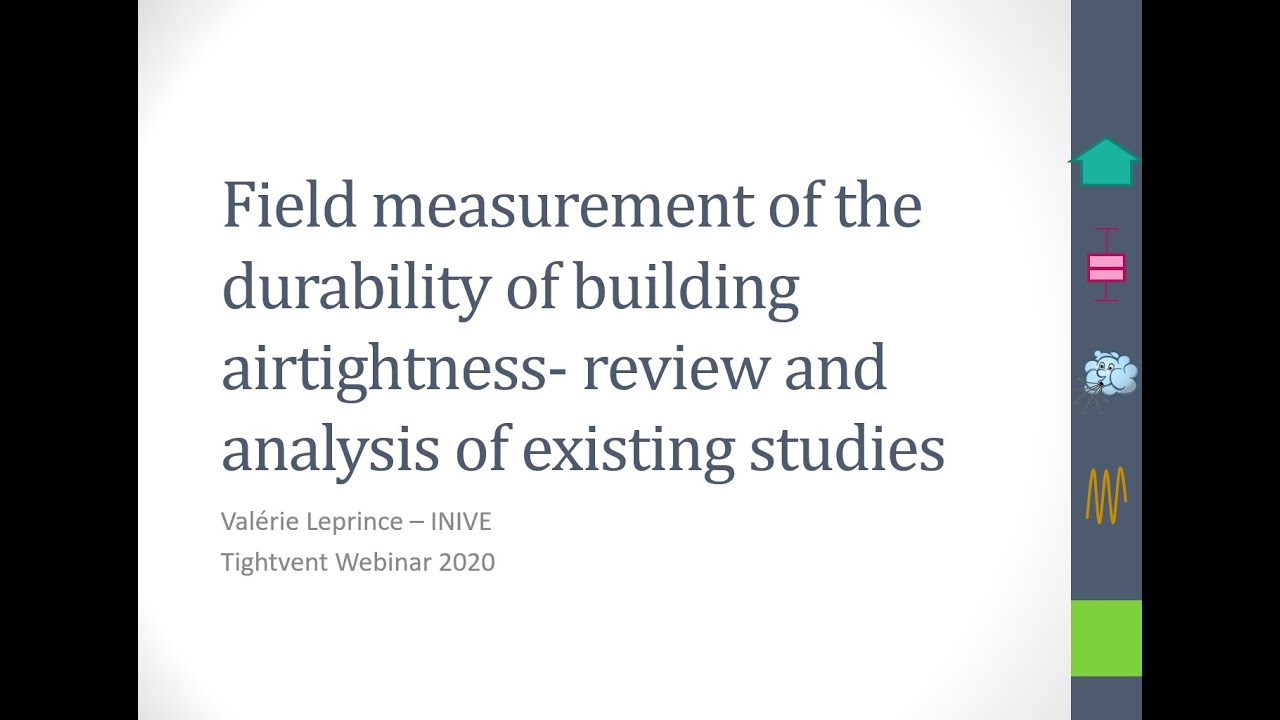 Field measurement of the durability of building airtightness (Val&eacute;rie Leprince, INIVE, France)