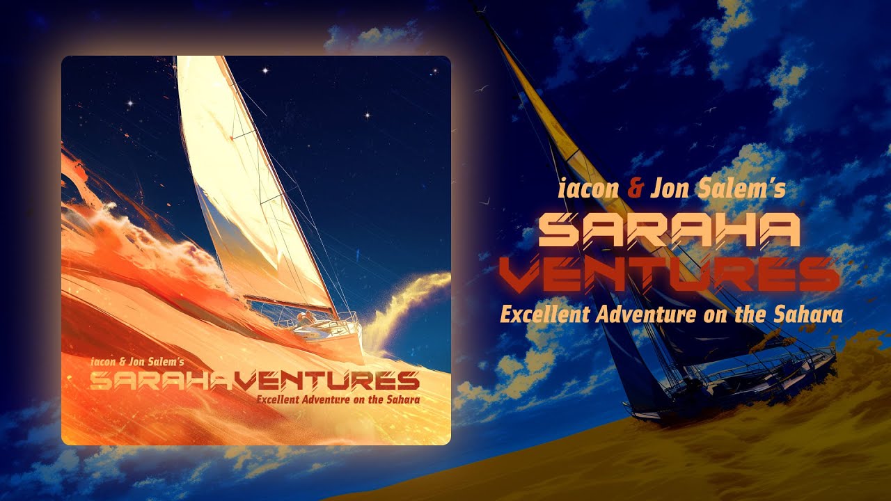 🔴 SAHARAVENTURES premiere (genre: vaporwave) by iacon & Jon Salem