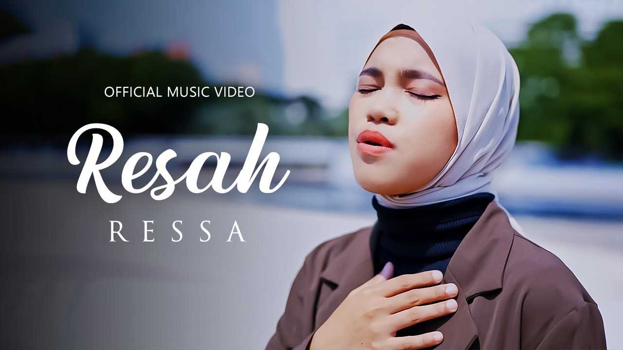 RESAH - RESSA (Official Music Video)
