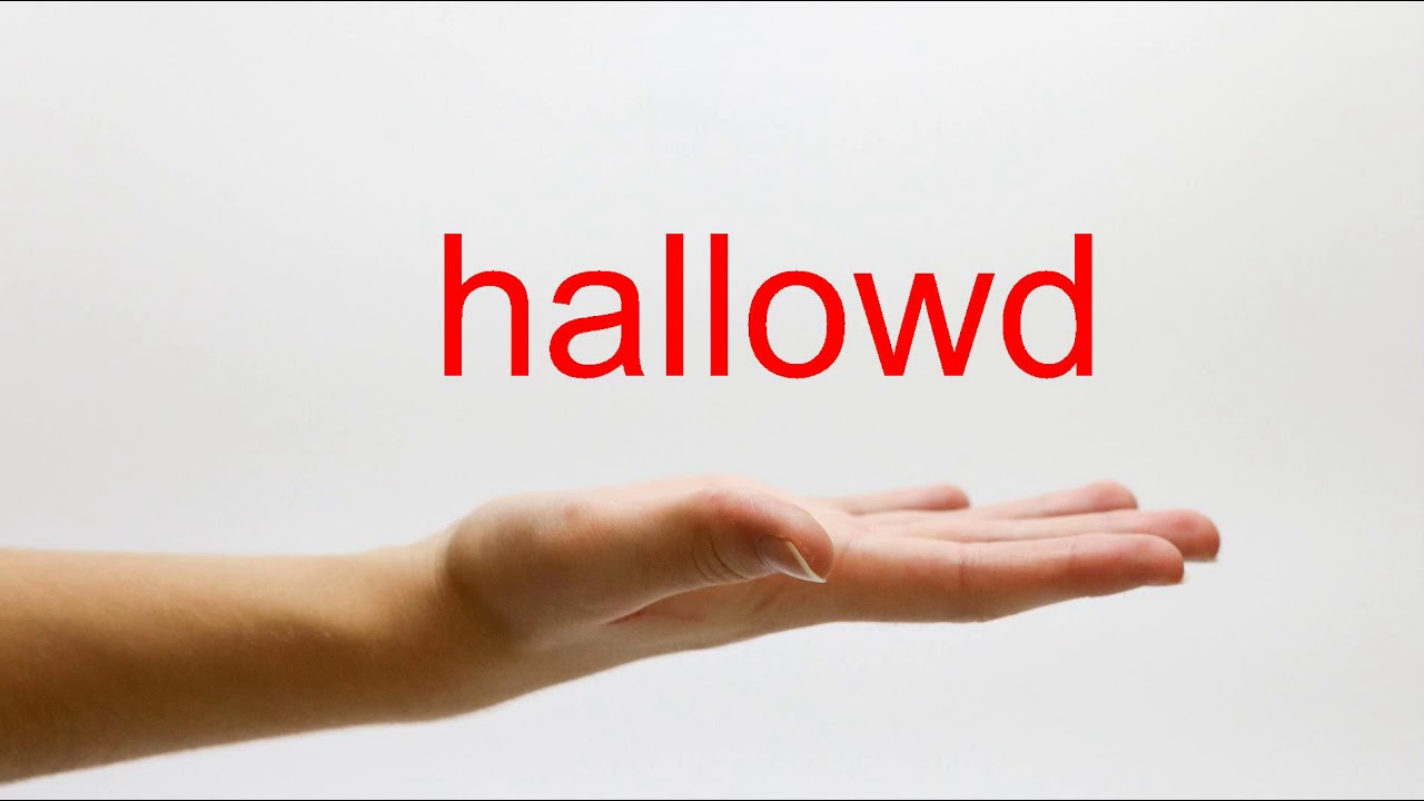 How to Pronounce hallowd - American English