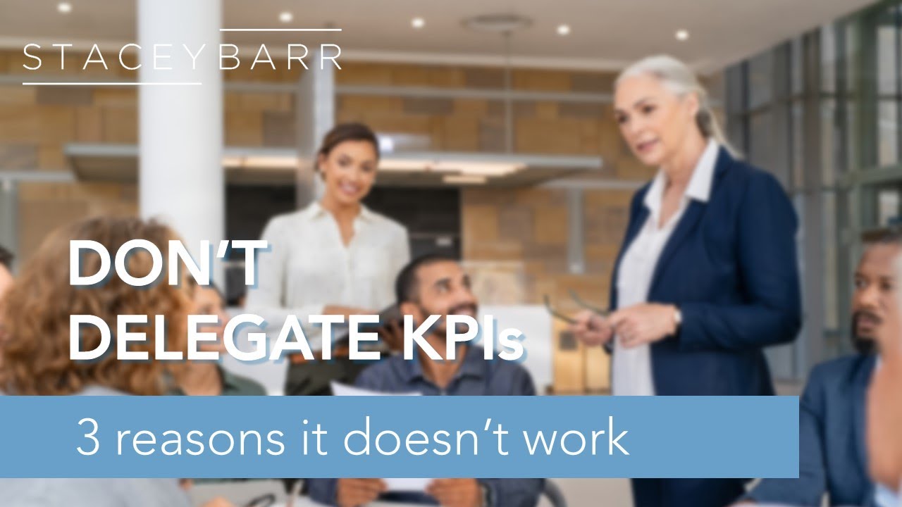 Why Leaders Shouldn't Delegate the Design of KPIs