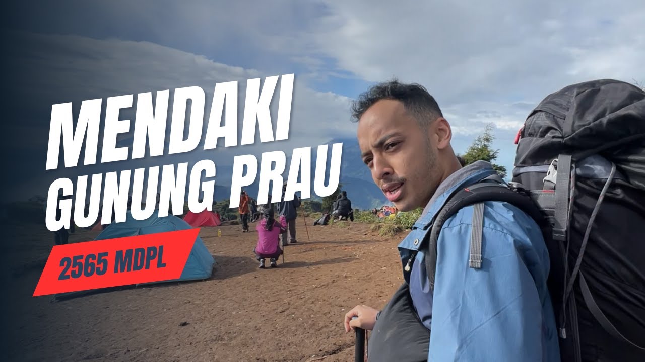 MENDAKI GUNUNG PRAU - NEXT GUNUNG APA LAGI?