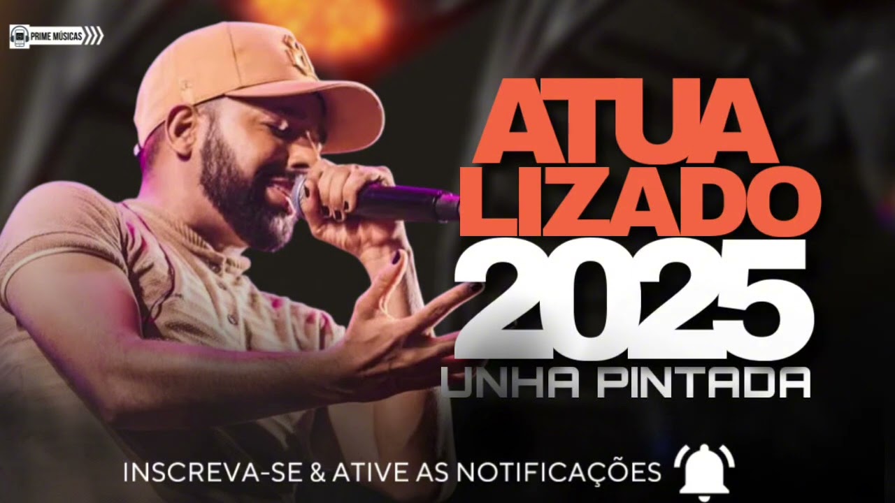 UNHA PINTADA - REPERTÓRIO ATUALIZADO