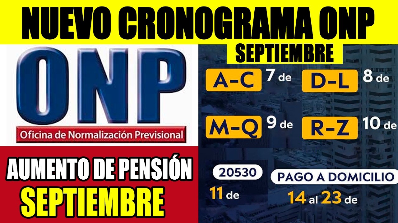 NUEVO CRONOGRAMA DE PAGO ONP. AUMENTO DE PENSIONES PARA ESTE MES DE SEPTIEMBRE 2026.