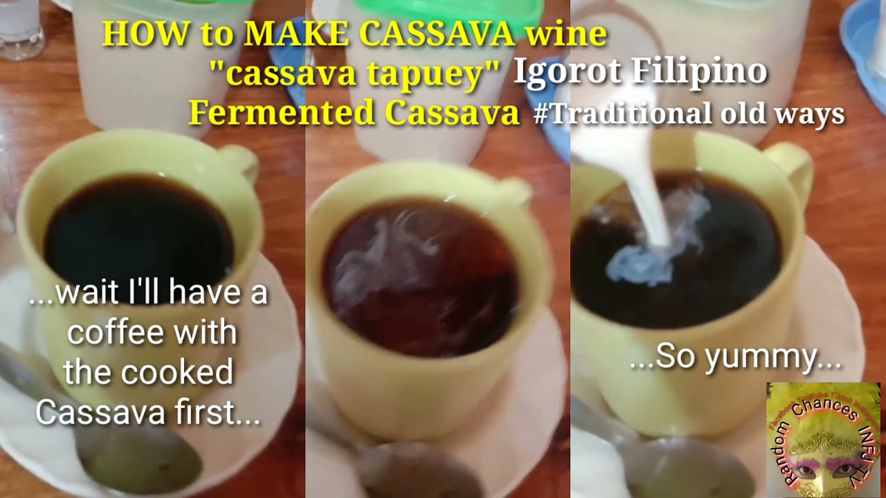HOW to MAKE CASSAVA WiNE/ Paano gumawa ng Casssava Tapuey/ Old Igorot Filipino ways