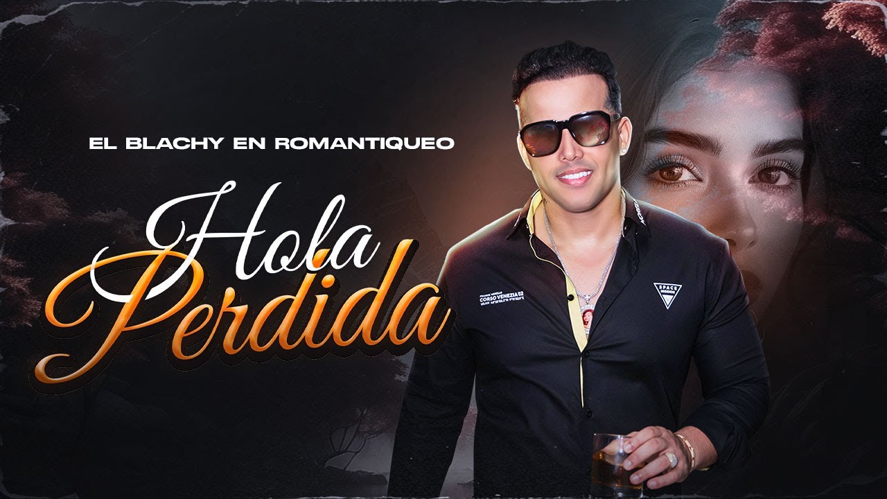 El Blachy - Hola Perdida ( Audio Oficial )