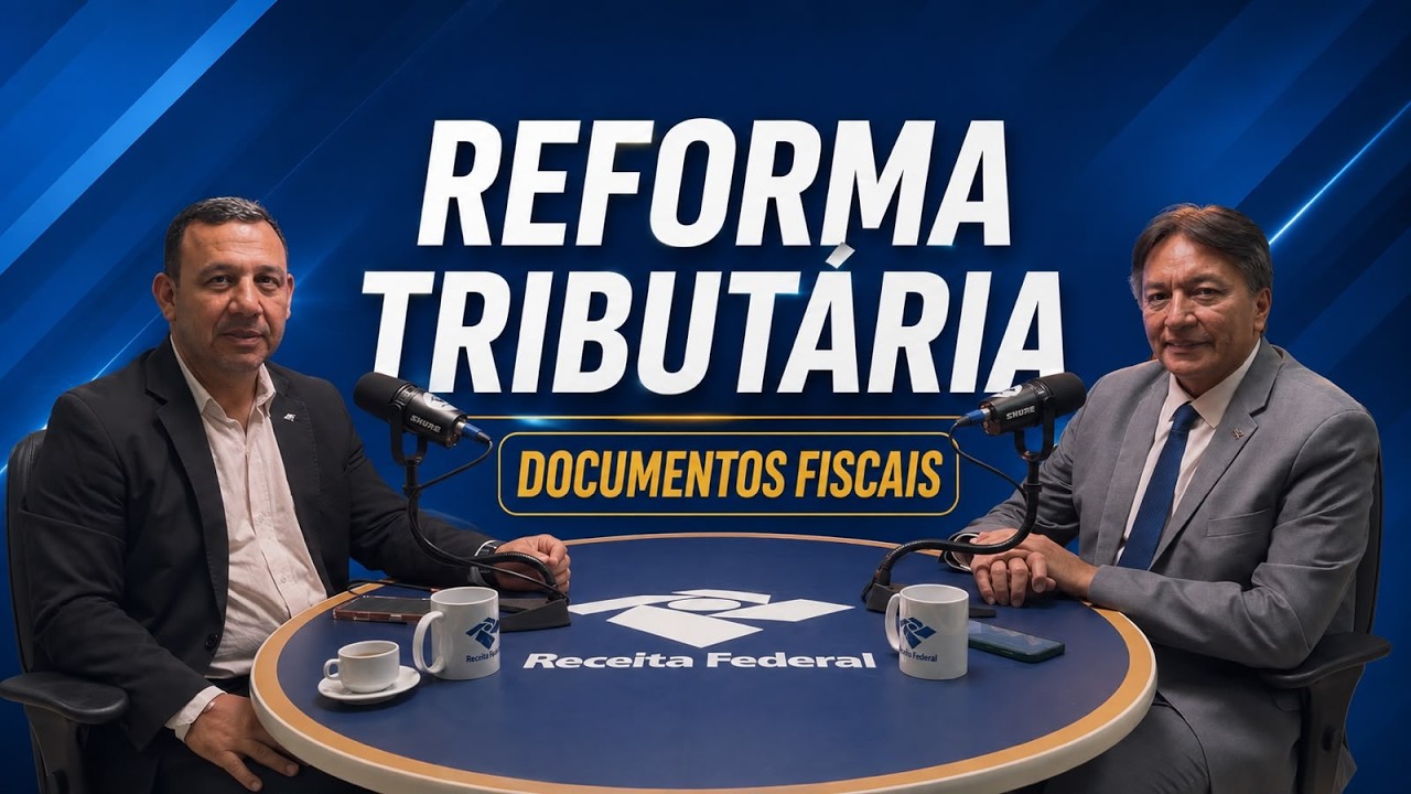 Reforma Tribut&aacute;ria - Documentos Fiscais