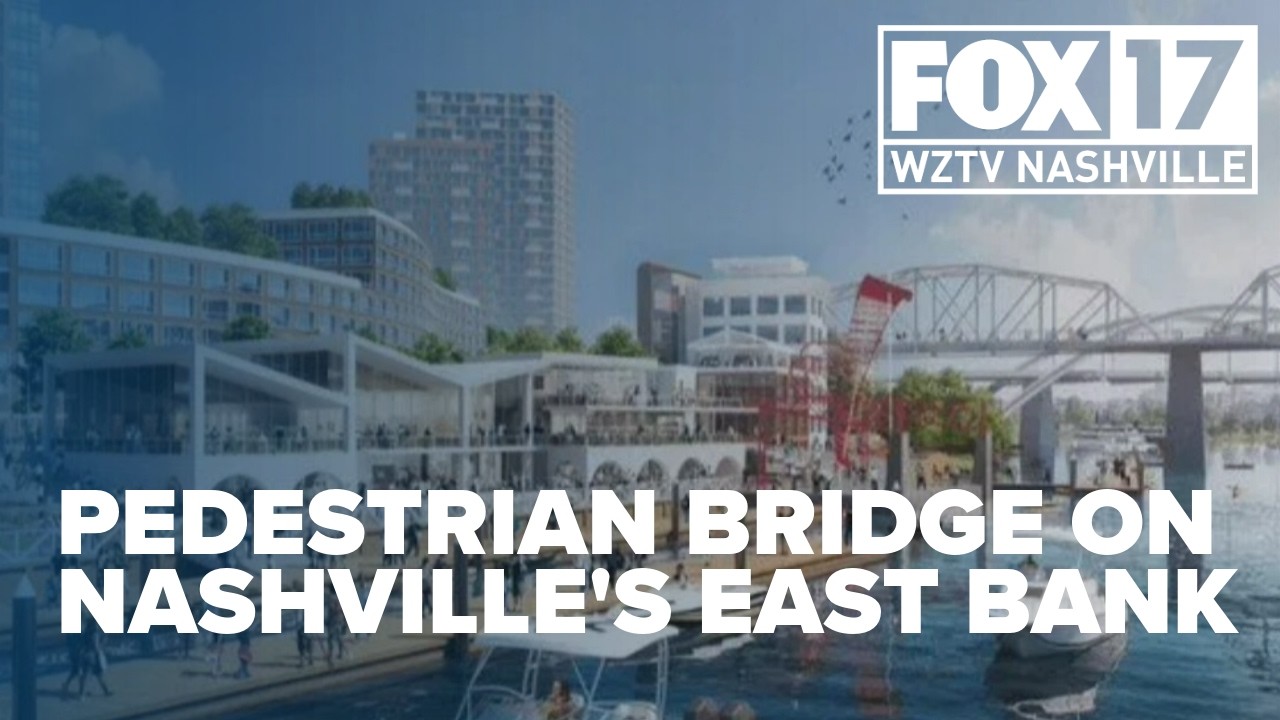 Downtown Nashville pedestrian bridge to get a lift, transcend in East Bank