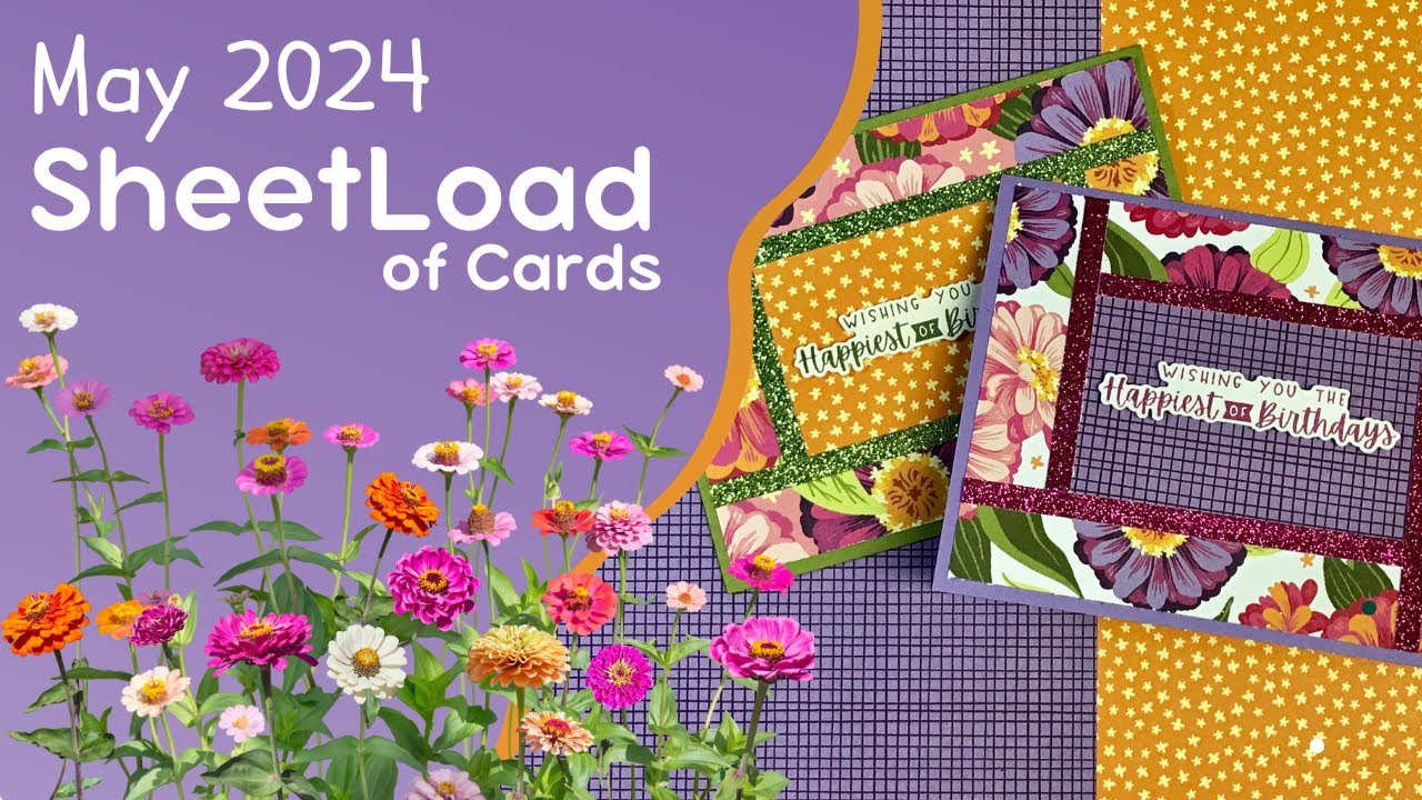 May 2024 SheetLoad of Cards