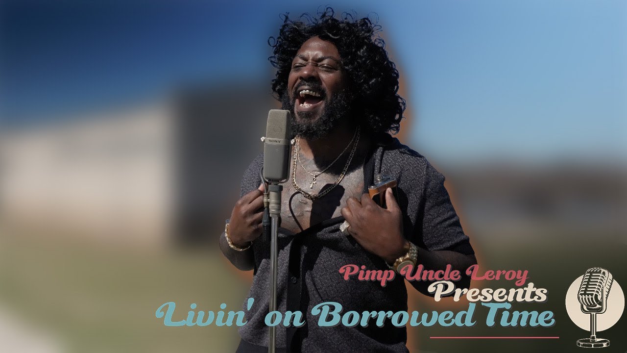Pimp Uncle Leroy Presents &ldquo;Livin&rsquo; On Borrowed Time&rdquo; Country Soulful Sound. @BreakingRust 