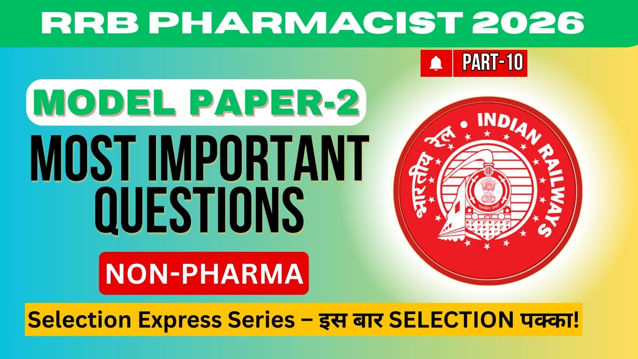 RRB Pharmacist 2026 🔥 MODEL PAPER-2 | Most Important NON-PHARMA Questions | Part-10