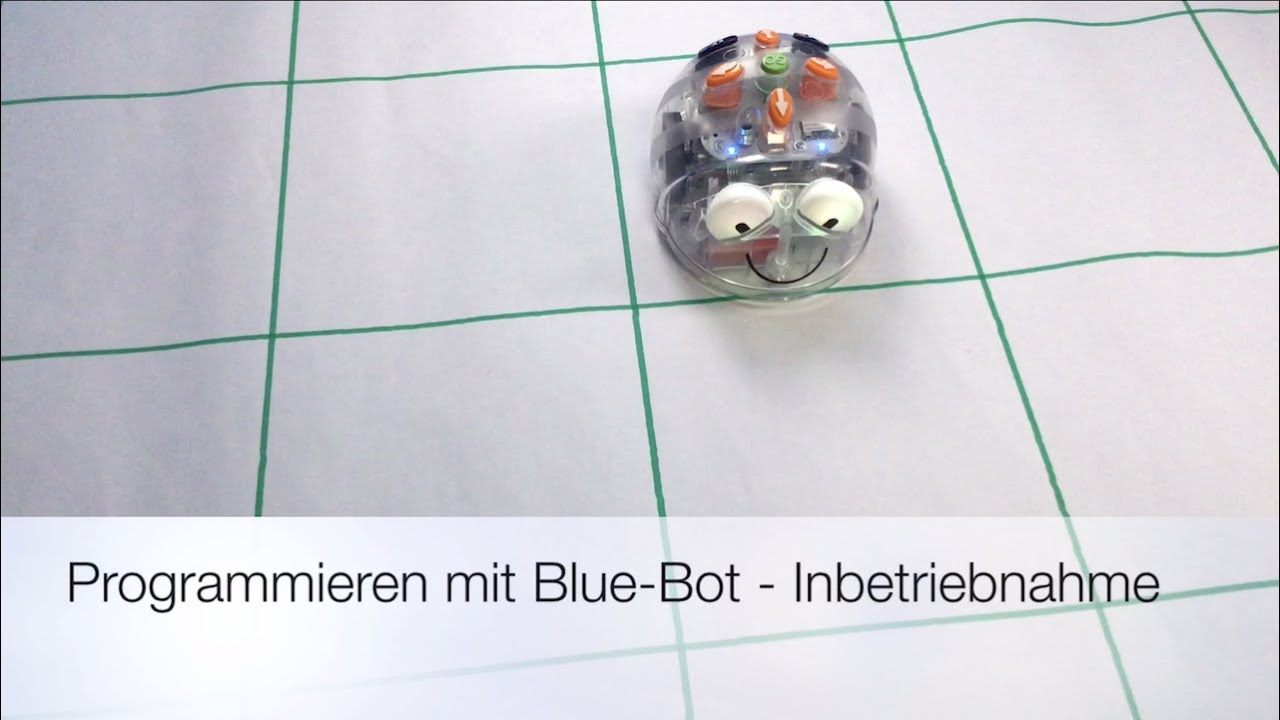 Programmieren mit Blue Bot - Teil 1: Inbetriebnahme