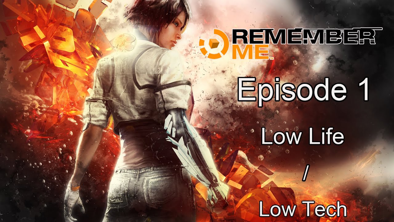 Remember Me|Episode 1 Low Life/Low Tech|4K 60FPS|PC Steam
