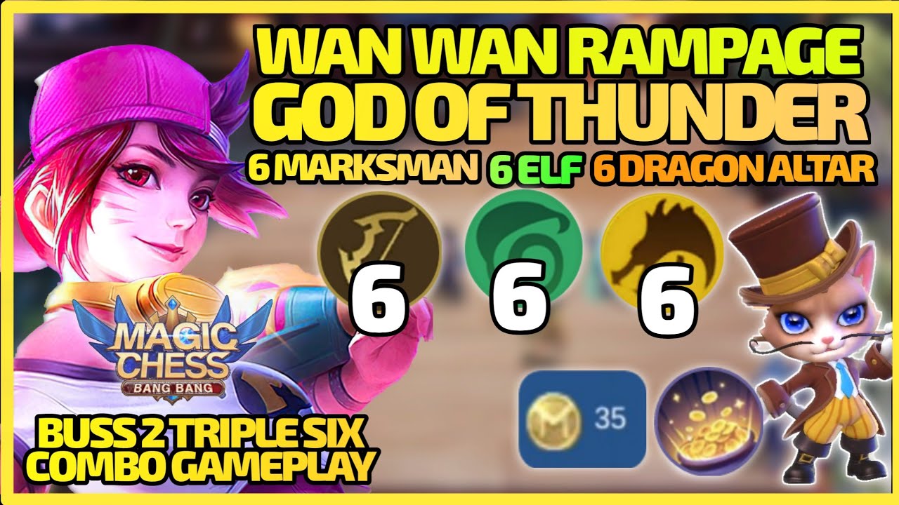 WANWAN GOD OF THUNDER WITH COMBO 666 | 6 ELF 6 DA 6 MM | MAGIC CHESS MOBILE LEGEDS