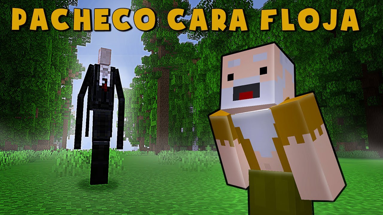 Pacheco Cara Floja se ENFRENTA a SLENDERMAN
