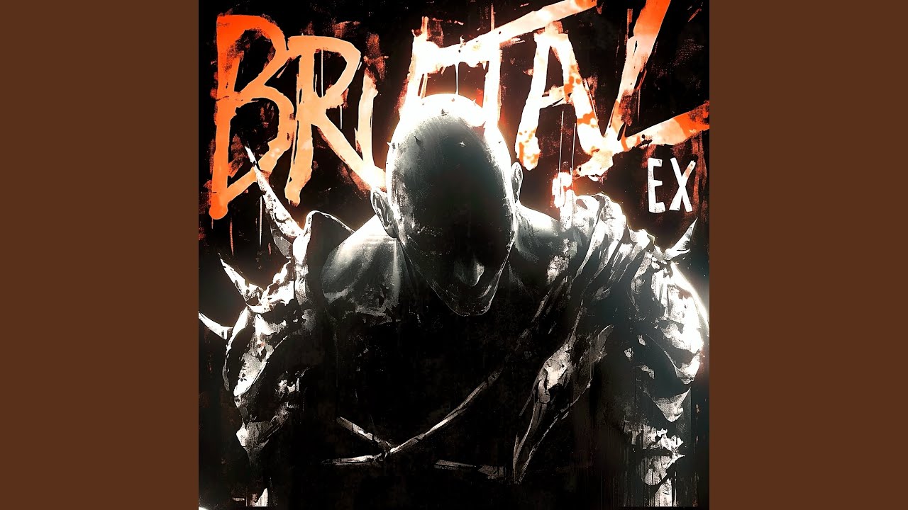 BRUTAL EX (Super Slowed)