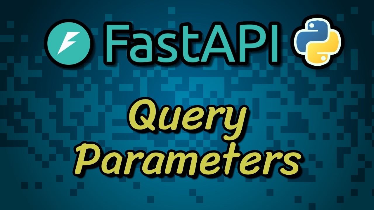 FastAPI Tutorial - Query Parameters