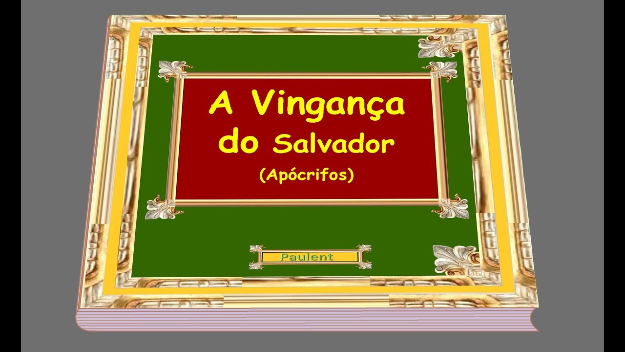A Vingança do Salvador (Apócrifos)