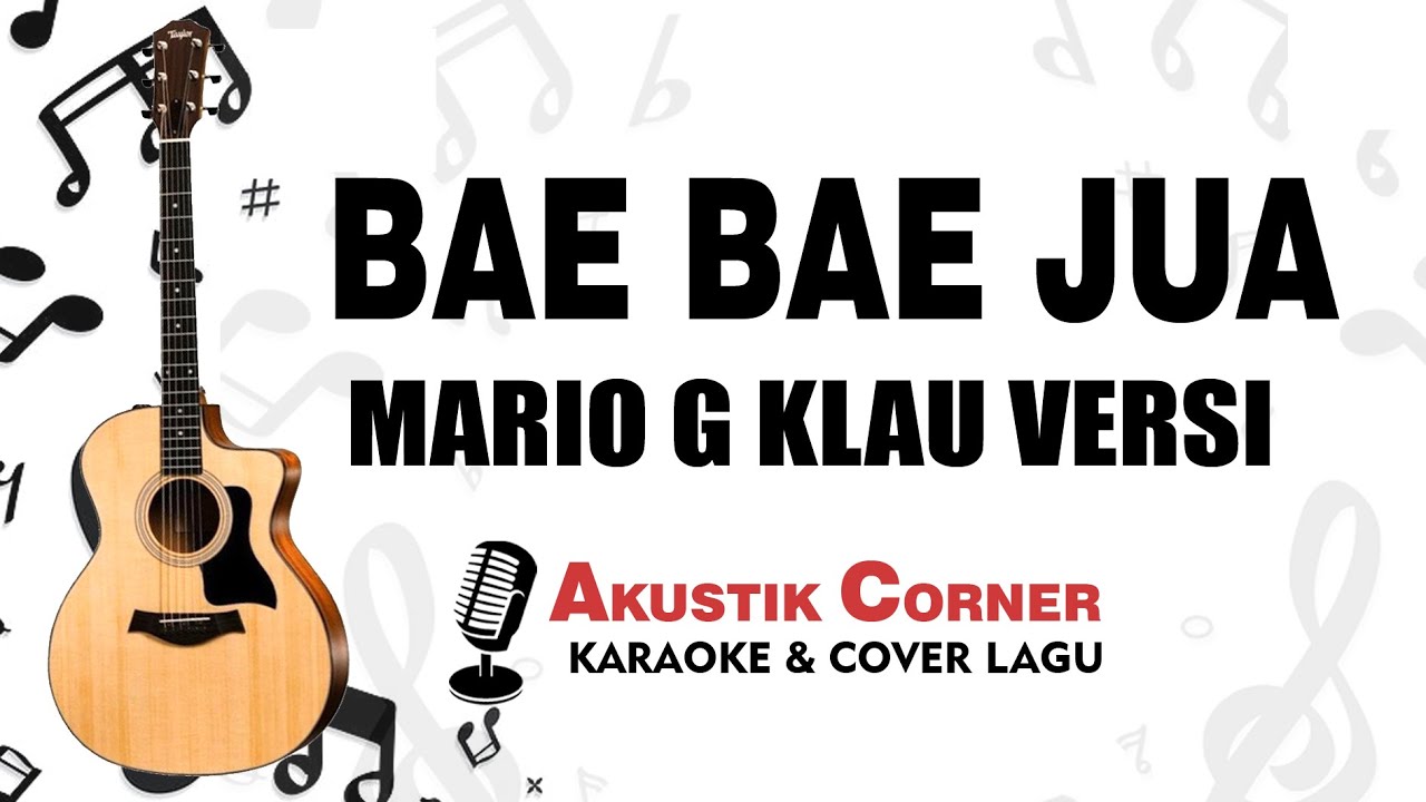 Bae Bae Jua-mario g klau Akustik Karaoke |Lower Key