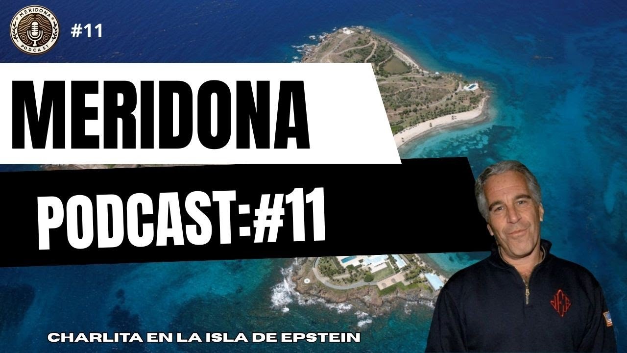 MeridonaPodcast: #11 Cafe y Charlita/ Isla de Epstein, Tik tok y Pizza Gate