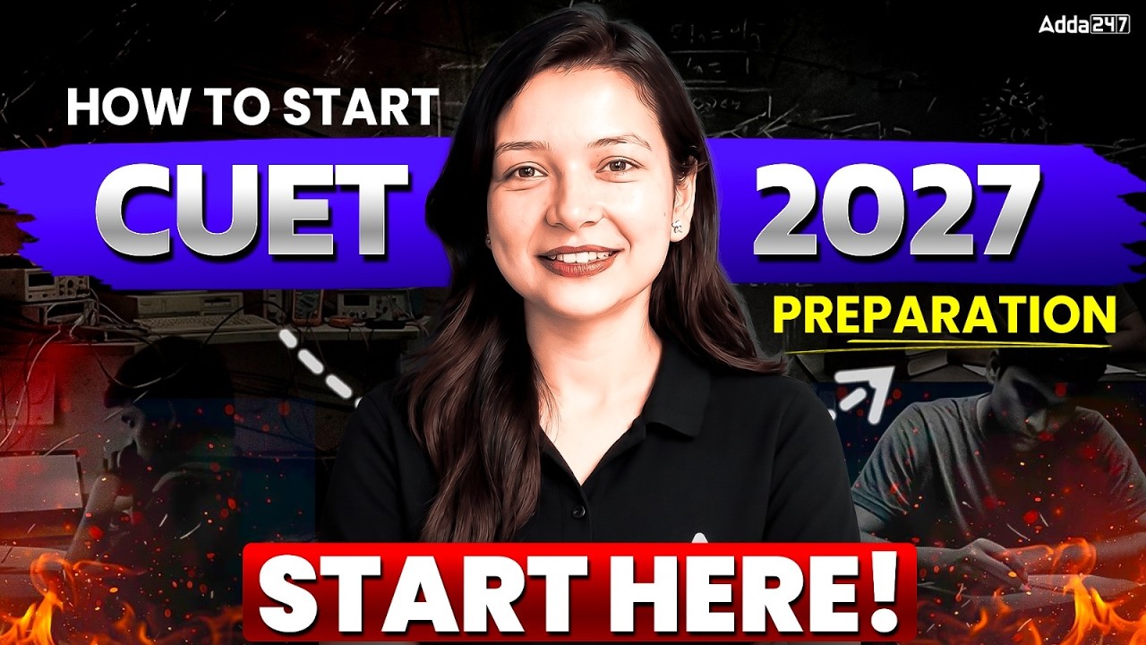 How to Start CUET 2027 Preparation? | Complete Beginner's Guide to Crack CUET 2027 🔥