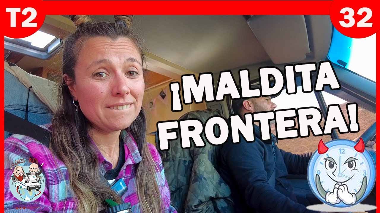 |T2.E32| 👮😳 SIEMPRE las fronteras serán ASI?! Habrémos logrado cruzar a Chile? Enterate hoy 🚐☀️🌈