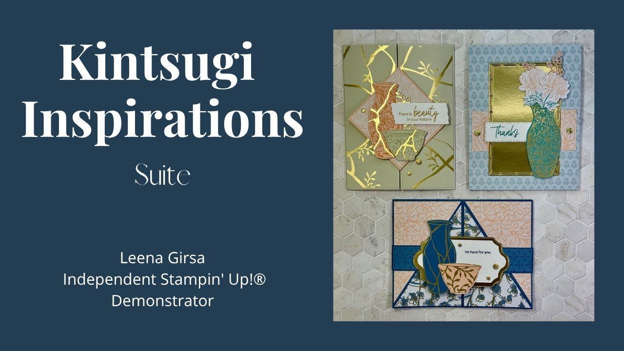 Three Ideas for the Kintsugi Inspirations Suite by Stampin’ Up!®