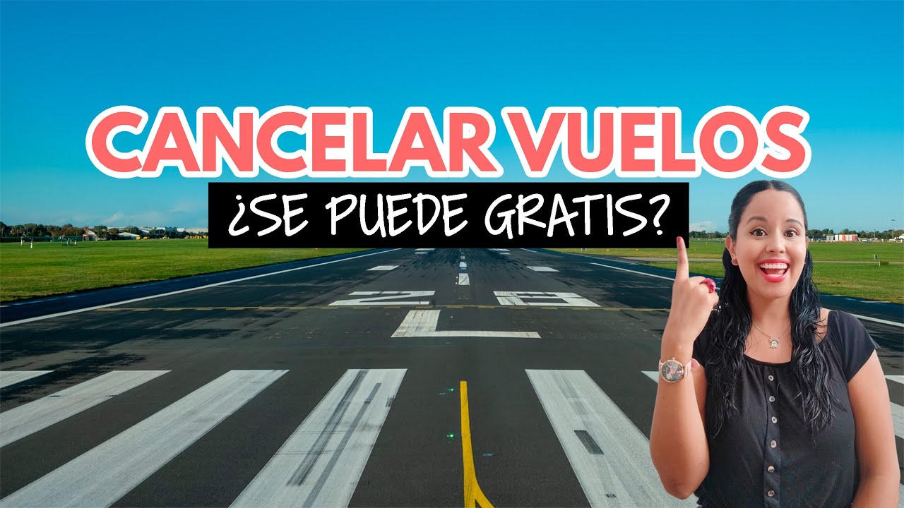 ¿Cómo cancelar un vuelo sin pagar?