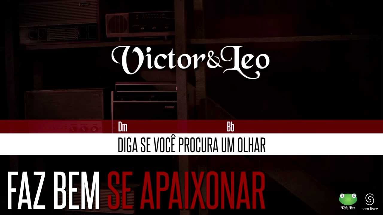Victor & Leo - Faz Bem Se Apaixonar (Oficial Letra & Cifra)