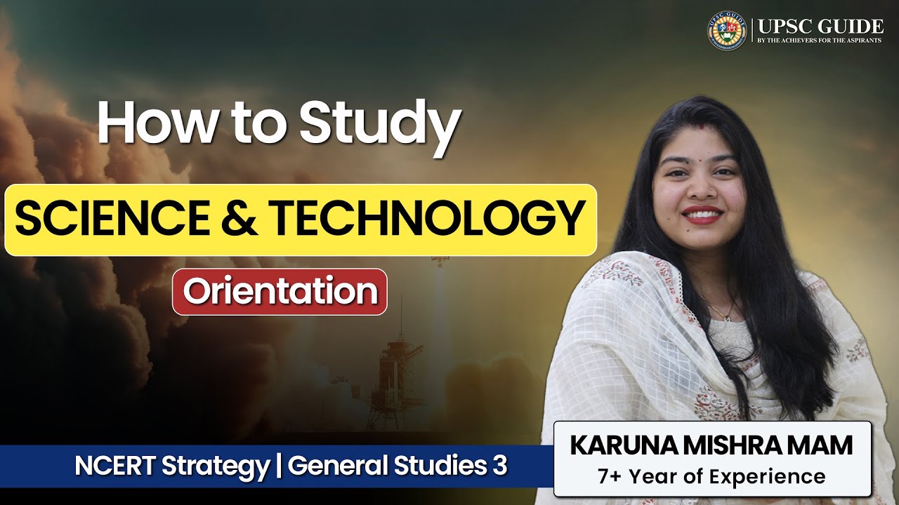 How to Study Science & Tech for GS | NCERT Strategy | UPSC Guide Orientation