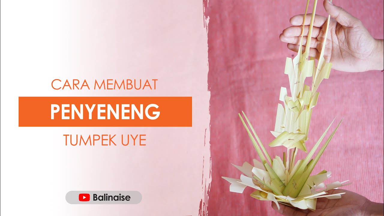 Tutorial Cara Membuat Sampian Penyeneng Tumpek Kandang (Uye)